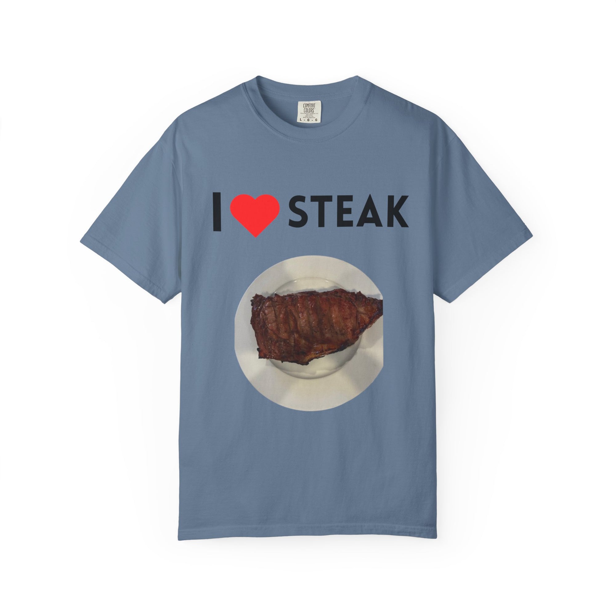 I Love Steak Unisex Garment-Dyed T-Shirt |