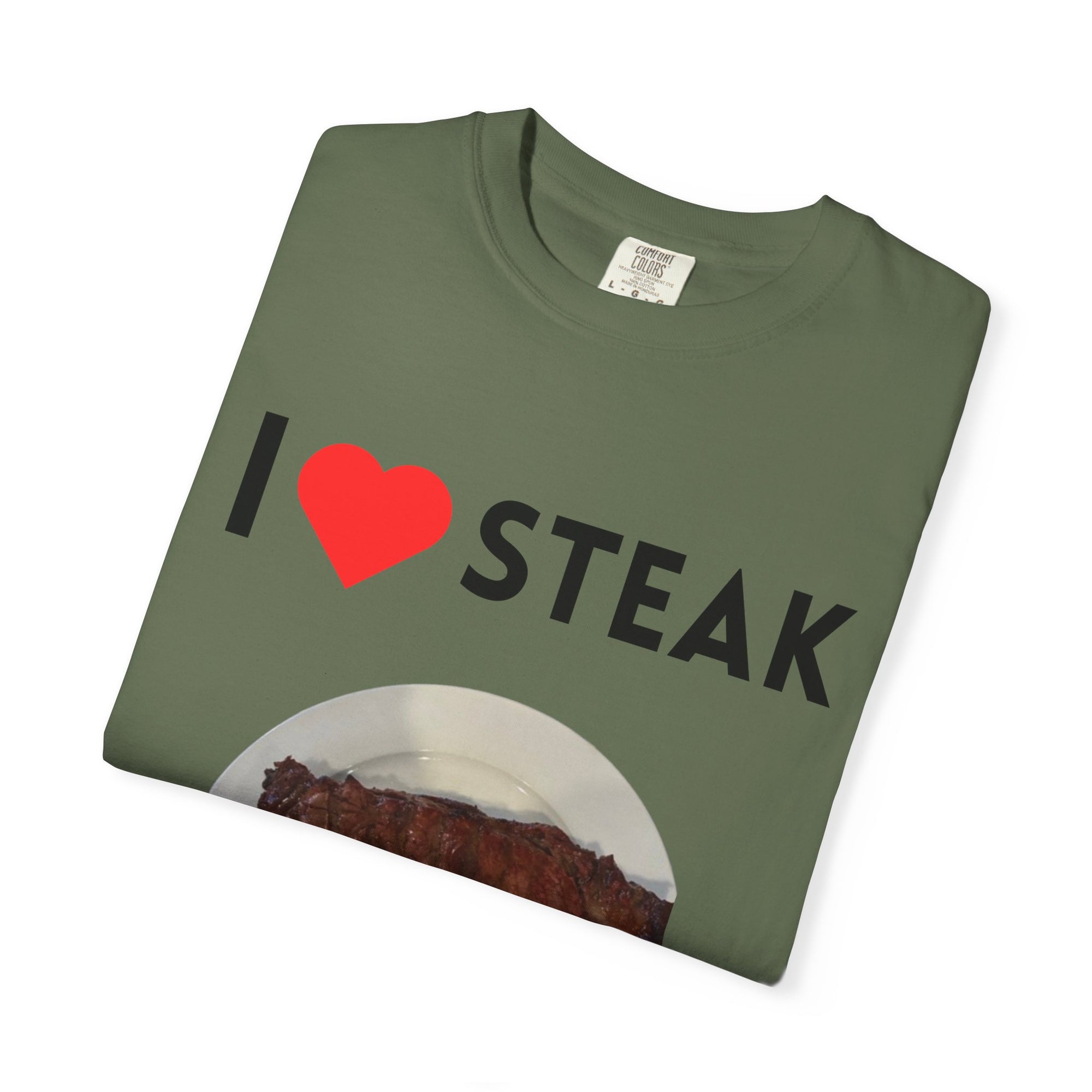 I Love Steak Unisex Garment-Dyed T-Shirt |