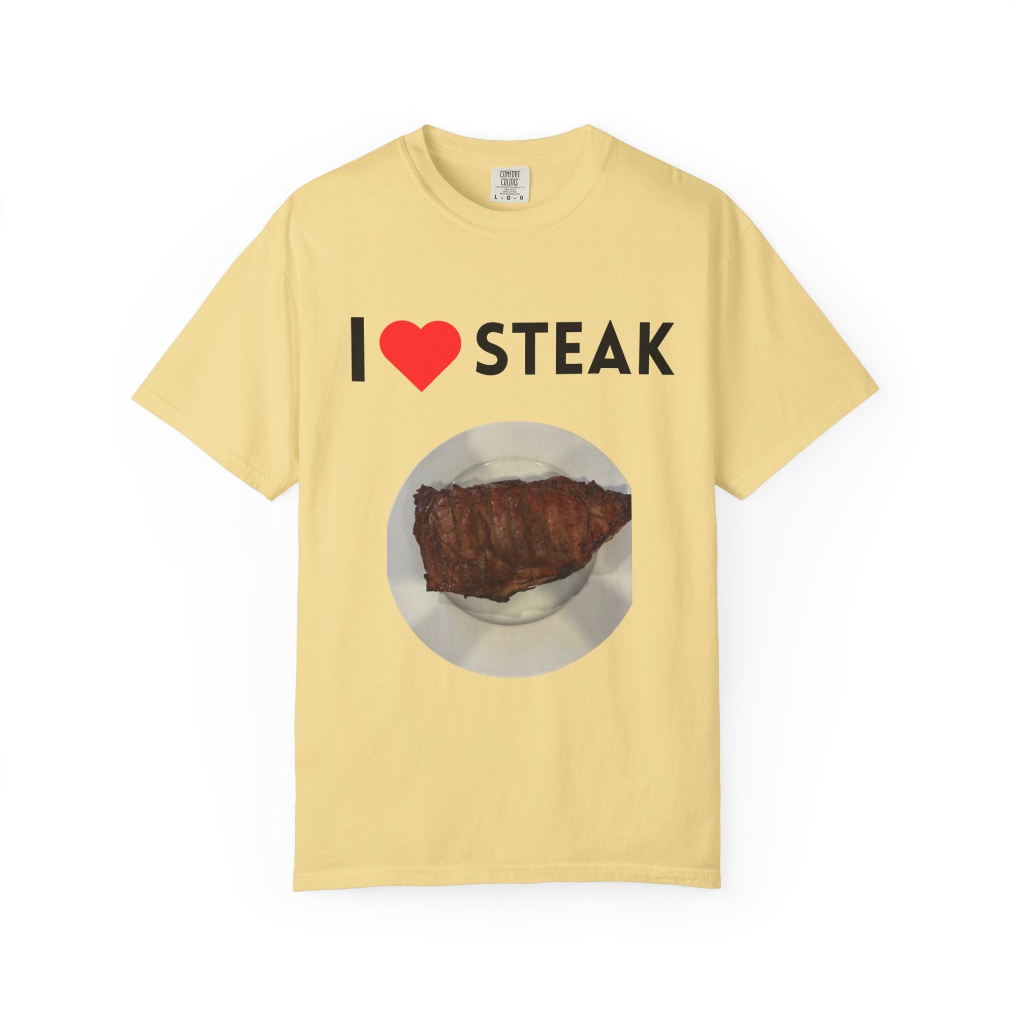 I Love Steak Unisex Garment-Dyed T-Shirt |
